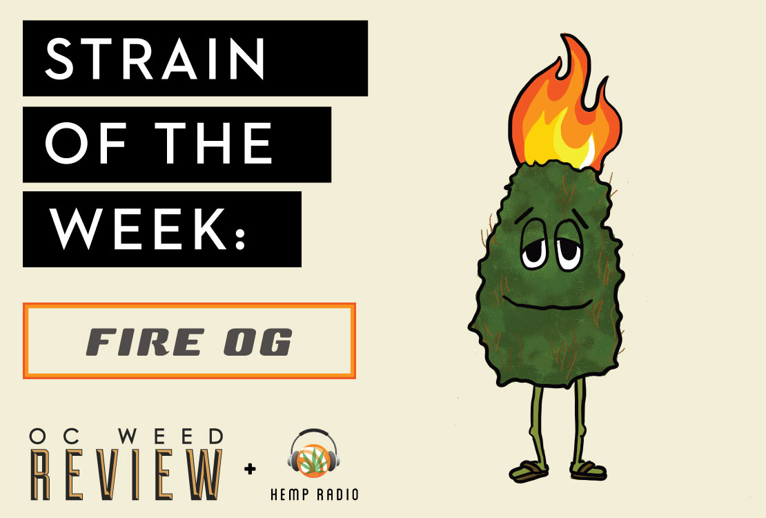Strain of the Week: Feb. 22, 2015 (Fire OG)