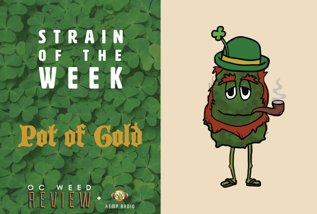Strain of the Week: March 15, 2015 (Pot of Gold)