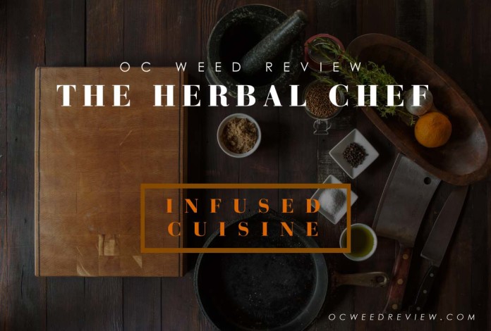 The Herbal Chef THC Infused Cuisine Review